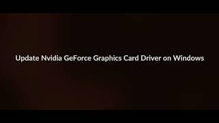 How to Update Nvidia GeForce Graphics Driver on Windows (Fix Crashes)