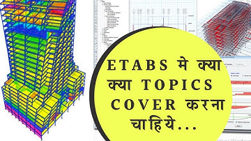 The important topics need to cover in ETABS ||By- Akash Pandey||