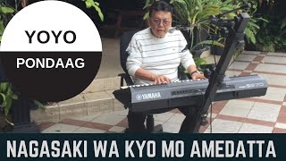 Download Lagu YOYO PONDAAG - NAGASAKI WA KYO MO AMEDATTA MP3