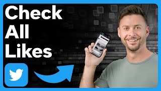 How To Check All Twitter Likes