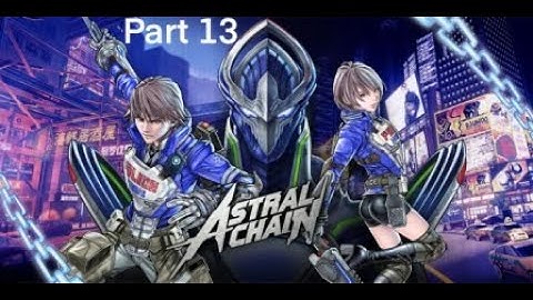 Astral Chain Walkthrough Gameplay Part 13 (FULL GAME)