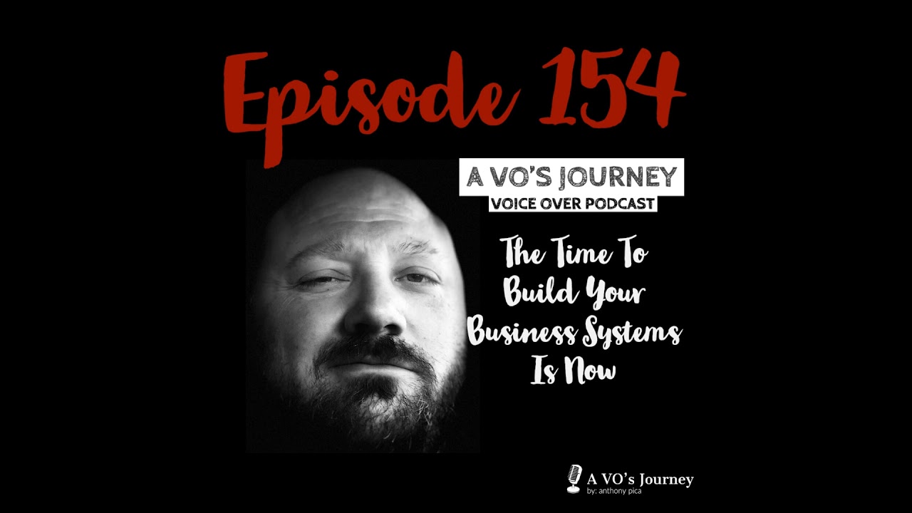 Ep. 154: The Time To Build Your Business Systems Is Now