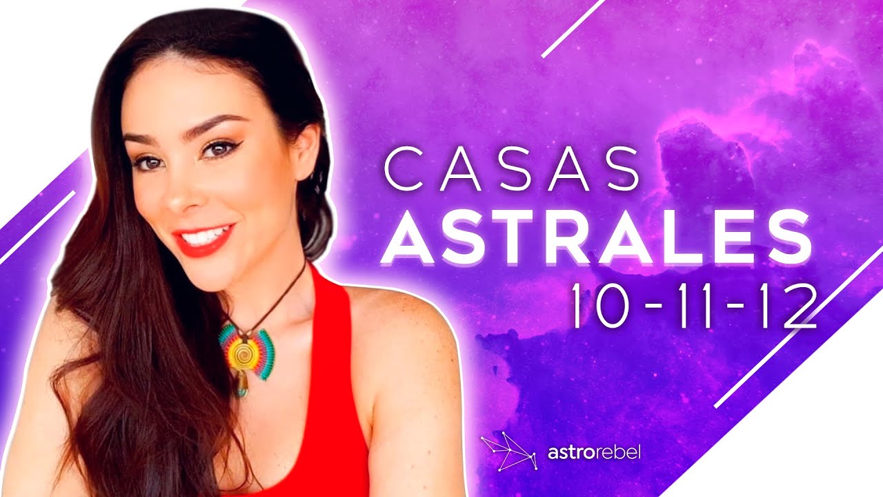 casas astrales 10, 11 ,12 | AstroRebel