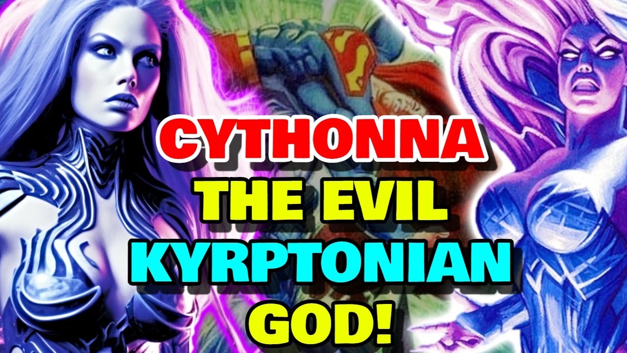 Cythonna Origins - Ultra-Powerful Female God Of Krypton Who Can Crush ...