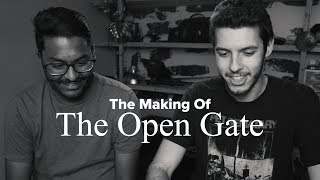 The Making Of: The Open Gate