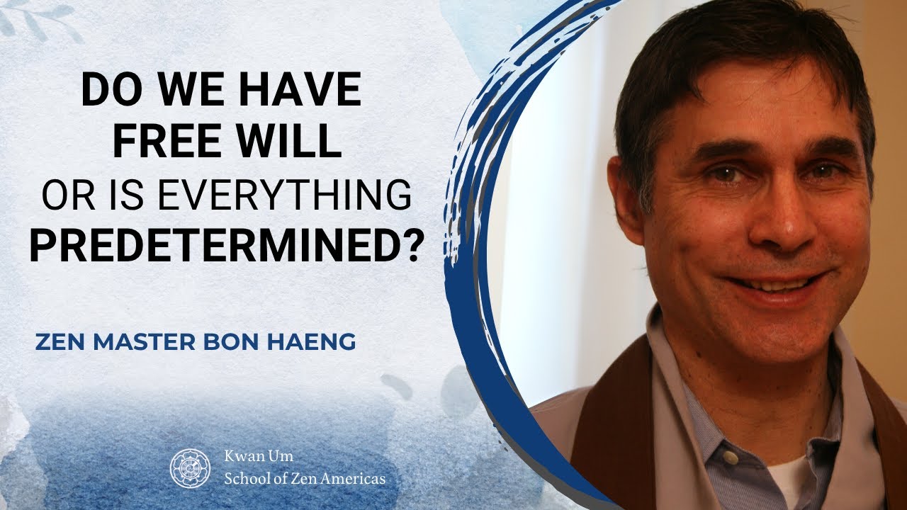 Do we have free will or is everything predetermined?