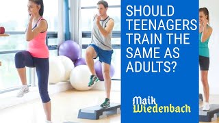 Should Teenagers Train The Same Way As Adults?
