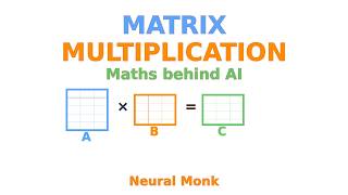 Matrix multiplication explained (Maths Behind AI)