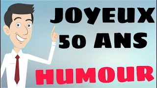 Souhaits Humour de Bon anniversaire 50 ans
