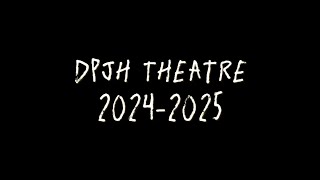 DPJH Theater 2024-2025 End of Year Video
