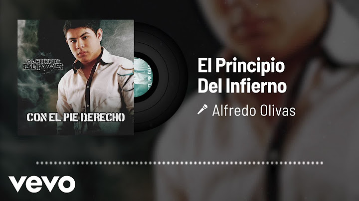 Alfredo Olivas - El Principio Del Infierno (Audio)