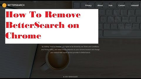 How to remove Better Search Extension on Google Chrome