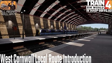 West Cornwall Local Route Introduction Train Sim World 4 #trainsimworld #dovetailgames #tsw4