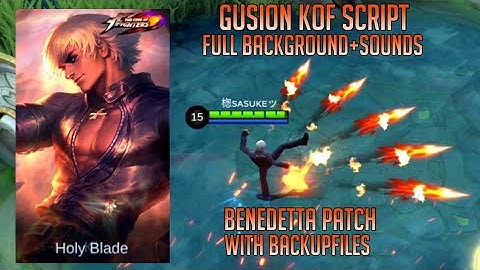 Gusion KOF Skin Script - Full Background with Voice, Skill Icon Lobby | Benedetta Patch