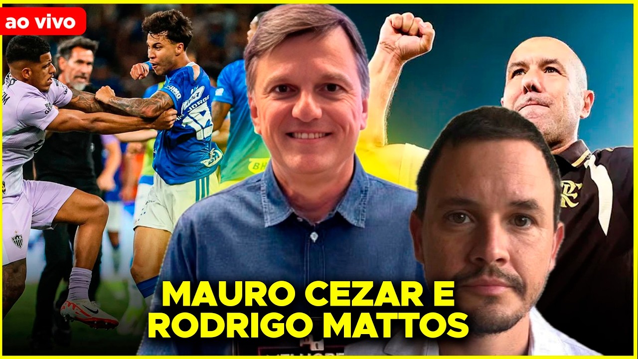 MAURO CEZAR PEREIRA E RODRIGO MATTOS - FLAMENGO, LEONARDO JARDIM E CRUZEIRO X GALO