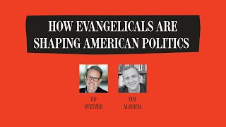 How Are Evangelicals Shaping American Politics? (With Ed Stetzer) | The Atlantic Festival 2022