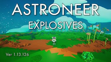 Astroneer - Explosives