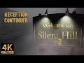 Reception Continued -  SILENT HILL 2 - 4K60