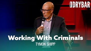 Celebrity Things You Learn While Working With Criminals. Tymon Shipp Wealth