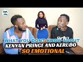 SO EMOTIONAL AS KENYAN PRINCE EXPOSES DEEP SECRETS ABOUT HIM AND KERUBO.