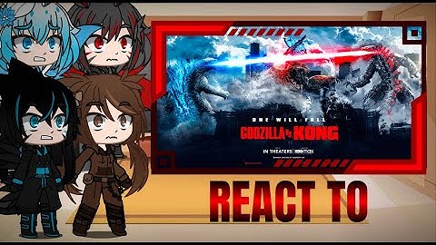 Kaiju react to Godzilla vs Kong 2021 part 24 Final Godzilla and Kong vs Mechagodzilla Gacha club