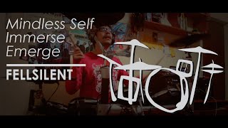 FELLSILENT Mindless Self/Immerse/Emerge Drum Cover