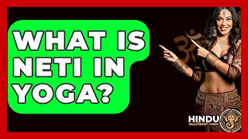 What Is Neti In Yoga? - Hindu Enlightenment Journey