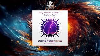 ✨Tony Irrmani & Irina M.  - Euphoric Rush (Extended Mix)[Abora Recordings]✨