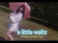 (カラオケ)a little waltz / Dreams Come True