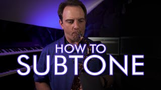 How To Produce A Subtone On Saxophone