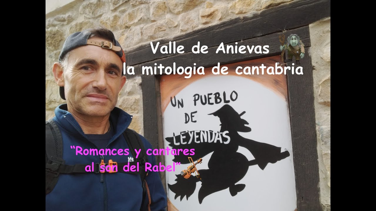 Senderismo por el Valle de Anievas, Mitología de Cantabria, Pueblos de leyendas, ruta con niños👩‍🌾