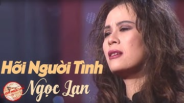 Hỡi Người Tình - Ngọc Lan (nhạc chất lượng cao lossless)