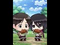 mikasa and eren (^_*)|| #chibi #attackontitan #cute #mikasaackerman #eren #shorts