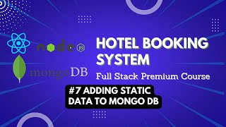 #7 Adding static data to Mongo DB Full Stack Hotel Booking System React 2022-Premium Course #reactjs