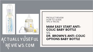 MAM & Dr.  Brown's Anti-Colic Baby Bottles - Product Review, Bottle Parts, Tips and Tricks for feeds
