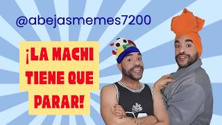 ¡¡¡La Machi tiene que parar!!!! 🤣🤣