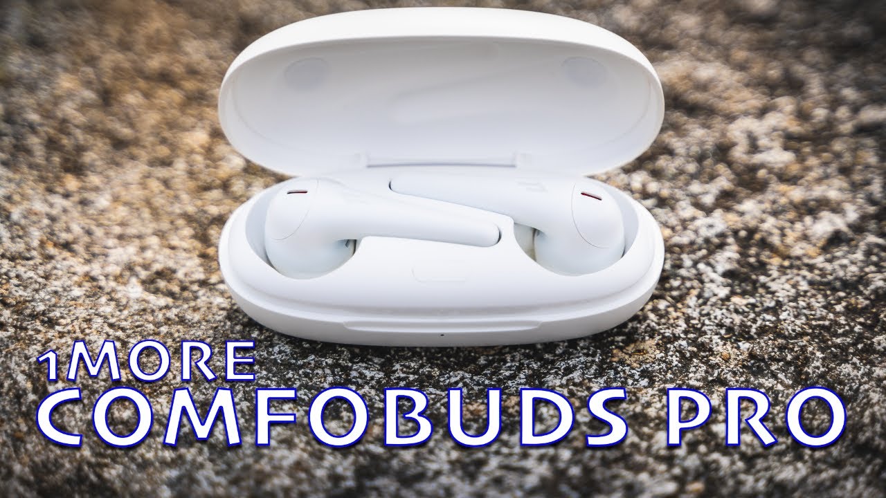 1More ComfoBuds Pro Review | Great midrange true wireless buds with ANC