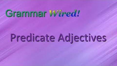 Predicate Adjectives HS Part 5-2