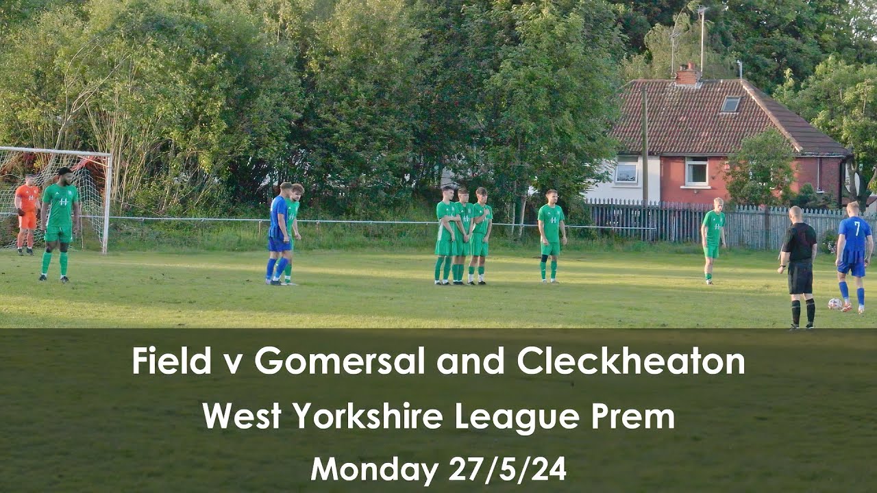 Match highlights Field v Gomersal and Cleckheaton YouTube