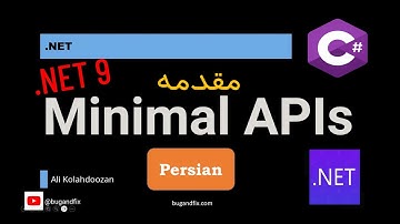 مقدمه و شروعی بر Minimal API ها در دات نت  9