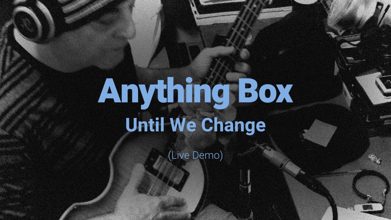 Anything Box //\ live demo Until we change with openedition MixTape