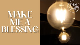 Make Me  A Blessing by Luther Barnes | cover by my husband and Zoe, my second daughter