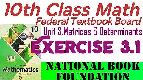 10th Class Math: Mastering Matrices - Solved Exercise 3.1, Unit 3 (Matrices & Determinants), NBF 