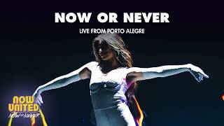Now United - Now or Never @ Porto Alegre