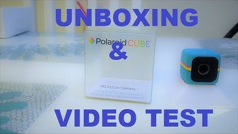 Polaroid Cube Unboxing & Video Test