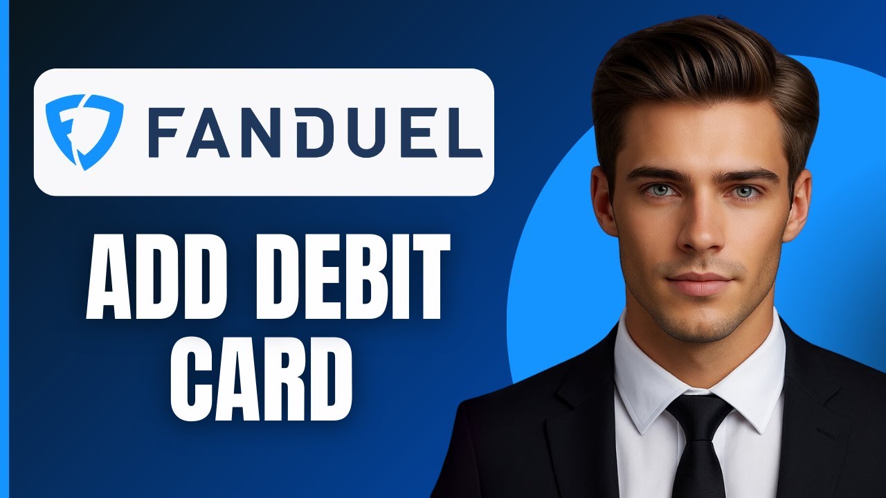 How To Add Debit Card To Fanduel (2026)