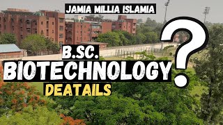 B.Sc. in Biotechnology at Jamia Millia Islamia|Fees|Eligibility|Seats|Jamia B.Sc. in Biotechnology