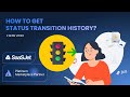 How to Get Status Transition History in Jira