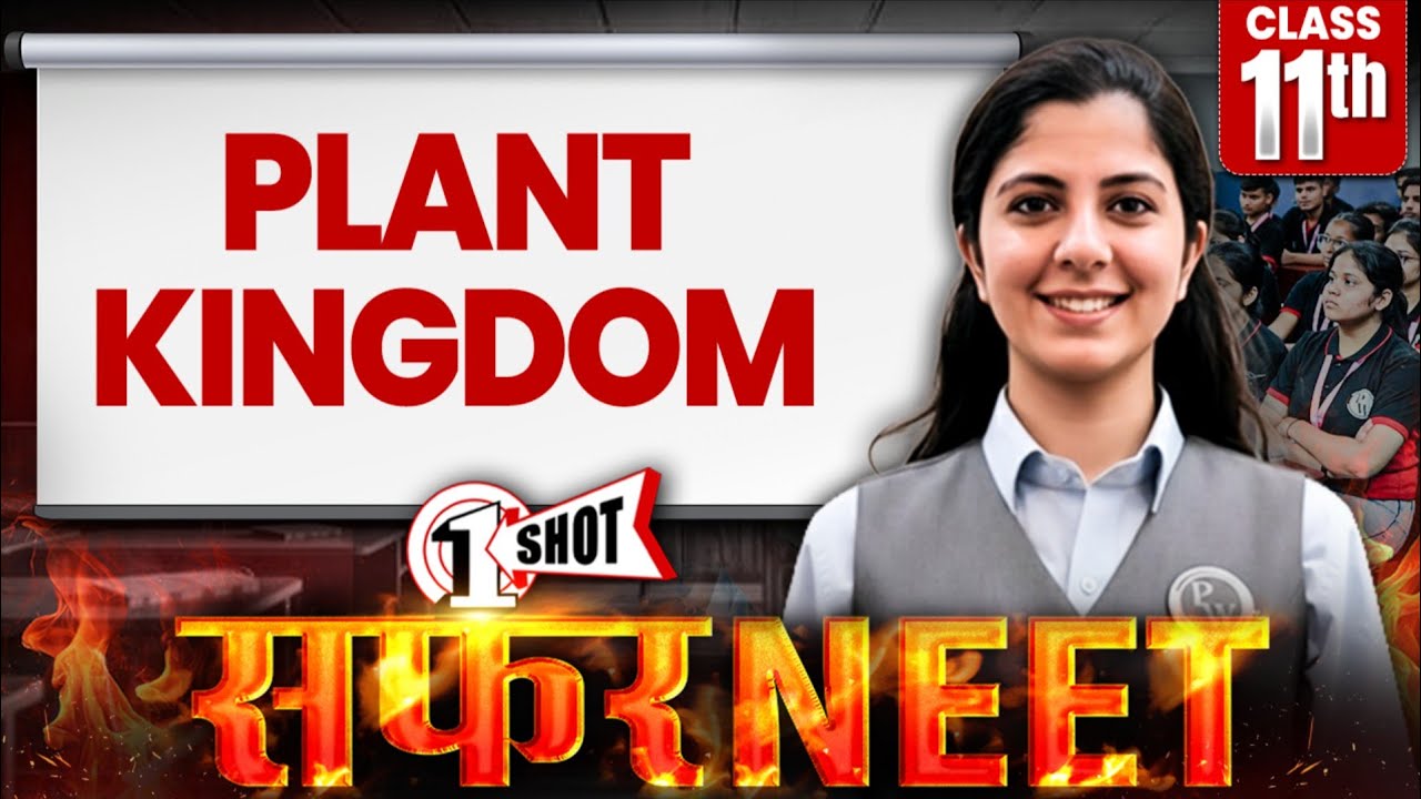 PLANT KINGDOM in One Shot | All Concepts + PYQs Covered | Safar NEET 2026 | Complete NCERT Revision