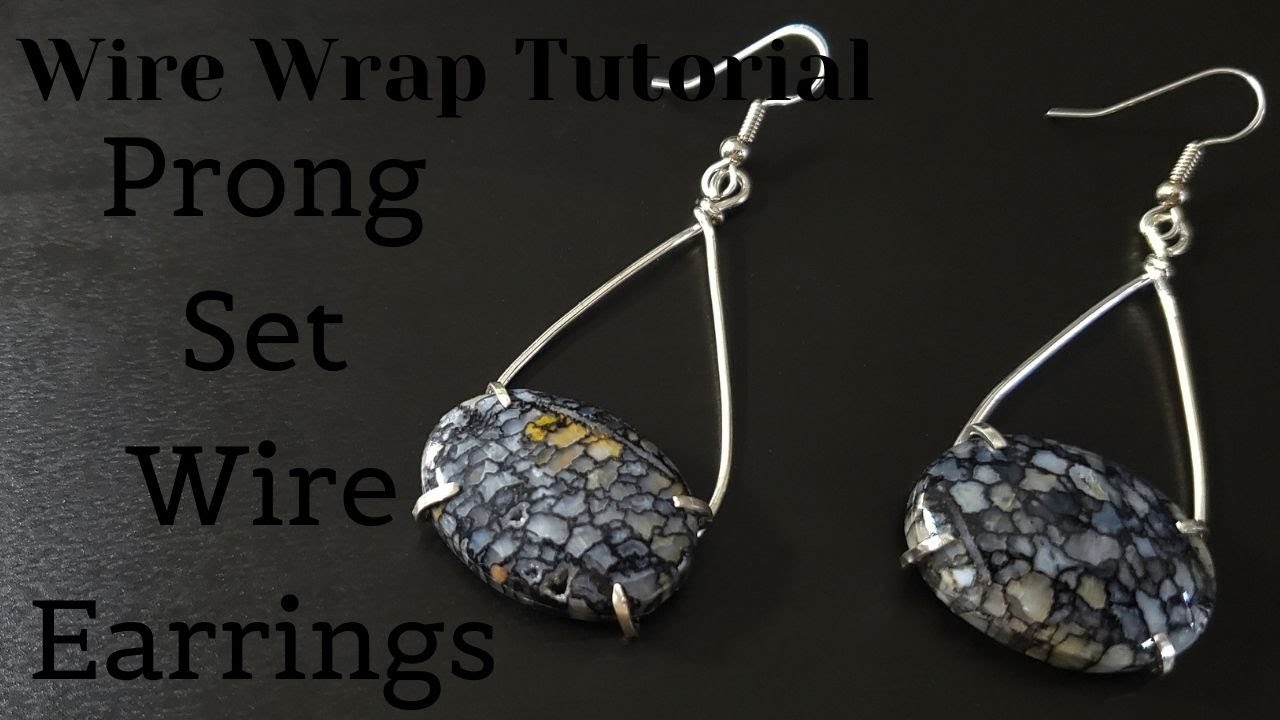 Prong Set Wire Wrapped Earrings - Tutorial